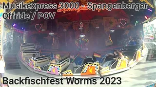 Musikexpress 3000 - Spangenberger ( Offride / POV ) [ Backfischfest Worms 2023 ]