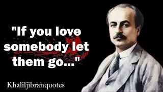 Timeless Khalil Gibran Quotes that tell a lot about Love and Life | Best Quotes l Learn With Quotes