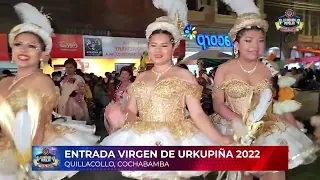 Entrada Virgen de Urkupiña 2022 Quillacollo, Cochabamba