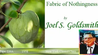 "Fabric of Nothingness" by Joel S. Goldsmith, tape 220A