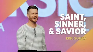 Saint, Sinner, & Savior  |  Luke 7:36  |  Eric Souza