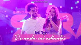 Banda Saíra e Banda Sentimentos - De nada vai adiantar (DVD Uma história de sucessos)