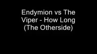 Endymion vs The Viper - How Long (Goede Kwaliteit)