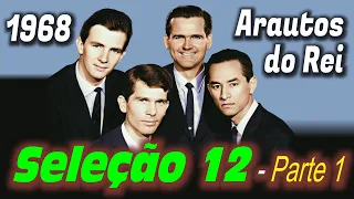 Seleção 12: Arautos do Rei 1968 / 1969 - Louvores da Voz da Profecia