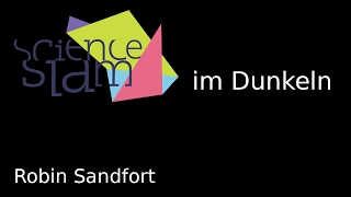 Robin Sandfort: Von unsichtbaren Rehen (Science Slam im Dunkeln Wien 2017)