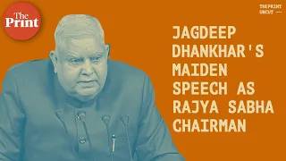 'Parliament reflects mandate of people as never before,' says Jagdeep Dhankhar in Rajya Sabha