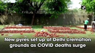 New pyres set up at Delhi cremation grounds as COVID deaths surge