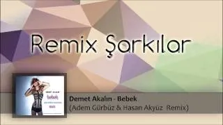 Demet Akalın - Bebek (Adem Gürbüz & Hasan Akyüz Remix)