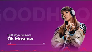 DJ Katya Guseva - Ok Moscow (2022)