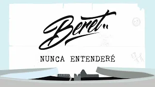 Beret - Nunca Entenderé (Lyric Video Oficial)