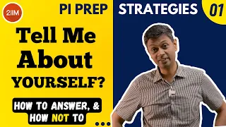 Answering Tell Me About Yourself | MBA PI Prep | PI Tips Series | Ep 01 | 2IIM CAT Preparation