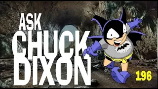 Ask Chuck Dixon #196 The mystery of Carl Barks!  What makes a good film adaptation?