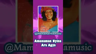 Mama Martha Amanaman Nyina Ara Agya #gospel#gospelmusic #trendingsong #mamamarthamusic