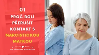 Proč je tak bolestivé přerušit kontakt s narcistickou matkou?