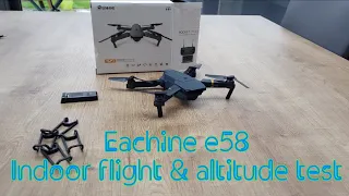 Eachine e58 drone indoor flight/altitude test