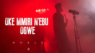 OKE MMIRI N’EBU OGWE - NOBLE G (Official Video) #worship  #jesus #holyspirit #holyghost #intimacy