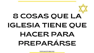 GARY LEE -🚨URGENTE, URGENTE, URGENTE🚨8️⃣ COSAS QUE LA IGLESIA TIENEQUE HACER PARA PREPARARSE 🙏