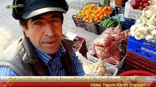 Çelpez.tv:Sosyete Pazarı.Pazarcı"Mehmet Erakça"Hacısekiler-Antalya