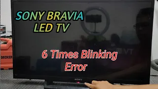 How To Fix Sony Bravia LED TV 6 Times Blinking / KLV-32R302E