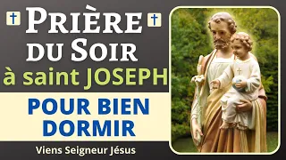 🙏❤ Prière du SOIR à SAINT JOSEPH - Prière PUISSANTE pour BIEN DORMIR - Prière Catholique Chrétienne