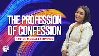 The Profession Of Confession | Pastor Modele Fatoyinbo | DPE 18-05-2022