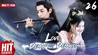 【Multi Sub】Love Between Demon and Demoness EP26 | #xukai #xiaozhan #zhaolusi | WE against the world