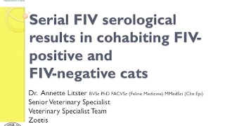 Vet to Vet: Serological Results Cohabiting FIV-positive & FIV-negative Cats - conference recording