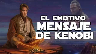 El Emotivo mensaje de Kenobi hacia Qui-gon Jinn - Star wars