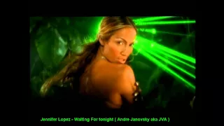 Jennifer Lopez - Waiting For tonight ( Andre Janovsky aka JVA )