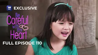 Full Episode 110 | Be Careful With My Heart