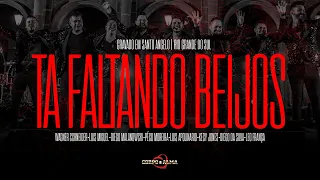 Ta Faltando Beijos • De Santo Ângelo para o Mundo | Vol 1.