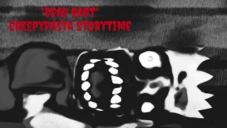 "Dead Bart" - CreepyPasta Storytime