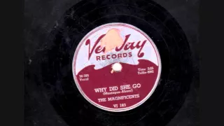 The Magnificents - Why Did She Go (1956) (Vocal Group)