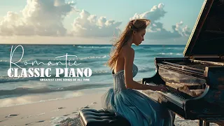Beautiful Piano Music - Romantic Piano Love Songs of All Time Collection