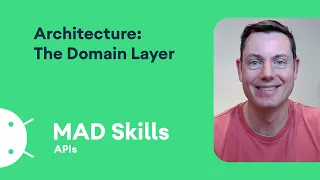 Architecture: The Domain Layer - MAD Skills