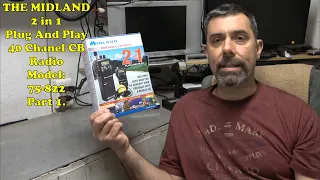 Midland 75-822 CB RADIO. It's a cool little 2-in-1 Radio. Part 1: Unboxing And Overview.