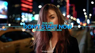 Dua Lipa - Don't Start Now (Ice Climber & Fair Play Remix)