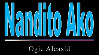 Ogie Alcasid - Nandito Ako Karaoke