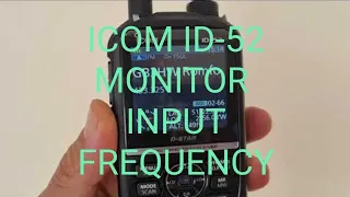 ICOM ID-52 Monitor Input Frequency Repeater