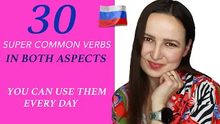 30 Super Common Russian Verbs in Both Aspects