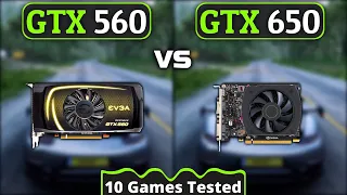 GTX 560 vs GTX 650 | 10 Games Tested