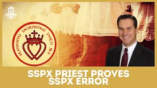 SSPX Priest Proves They Are Schismatic