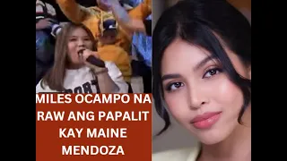 BREAKING NEWS MAINE MENDOZA PINALITAN NA NGA BA NI MILES OCAMPO YAN PO NGAUN ANG KUMAKALAT ONLINE...