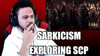 SARKICISM EXPLORING SCP REACTION