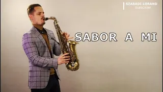 Sabor A Mi - Luis Miguel - Szabadi Lorand Sax Cover