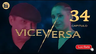 VICEVERSA | CAP - 34 | La Novela Cubana