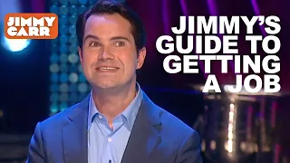 Jimmy's Guide to Getting a Job! | Jimmy Carr