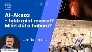 Mi pontosan az al-Aksza? Miért háborúznak a palesztinok? | Idők jelei Surjányi Dáviddal