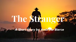 The Stranger by Ambrose Bierce: English Audiobook with Text on Screen, Classic Short Story Fiction