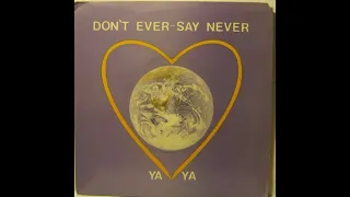 Ya Ya - Don't Ever Say Never (US, 1988)